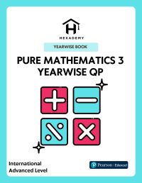 Pure Mathematics 3 Yearwise Question Papers Pearson Edexcel International A Level by Hexademy